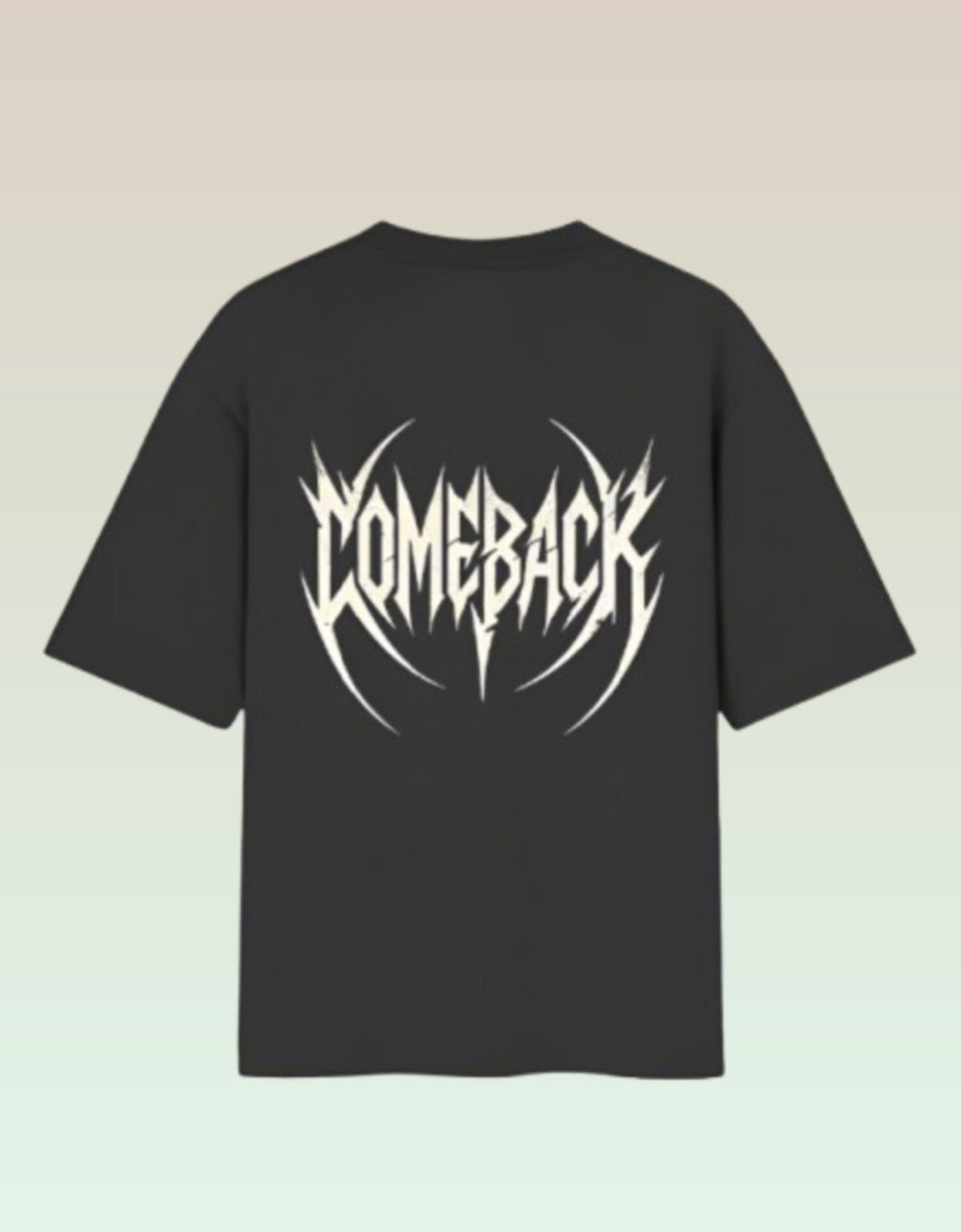 Comeback Oversized Tee - Make Your Comeback !!